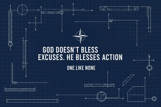 God Doesn't Bless Excuses. He Blesses Action.